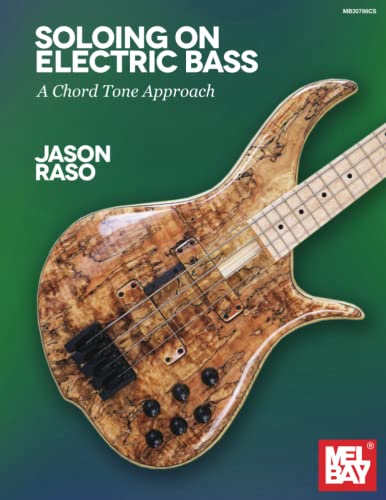 Soloing on Electric Bass: A Chord Tone Approach von Mel Bay Publications, Inc.