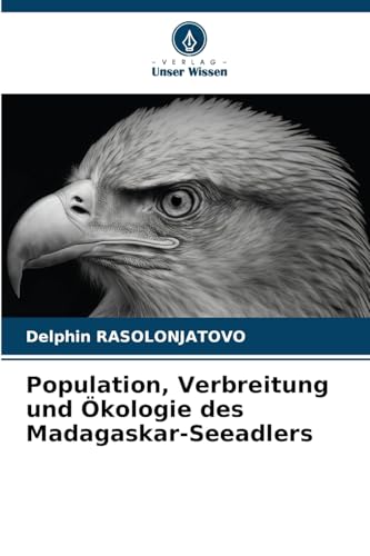 Population, Verbreitung und Ökologie des Madagaskar-Seeadlers