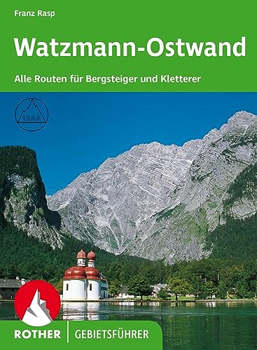 Watzmann-Ostwand: Alle Routen für Bergsteiger und Kletterer (Gebietsführer) von Bergverlag Rother