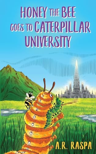 Honey the Bee Goes to Caterpillar University von The Book Reality Experience