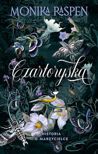 Czartoryska. Historia o marzycielce