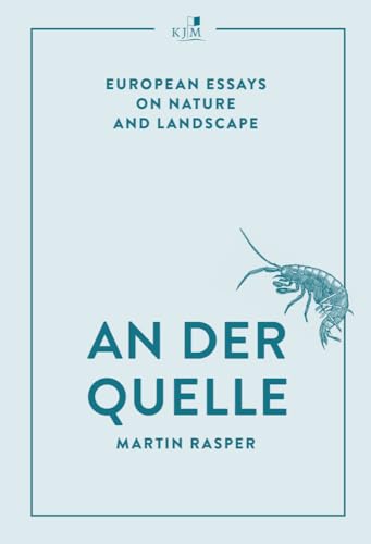 An der Quelle: European Essays on Nature and Landscape von KJM Buchverlag