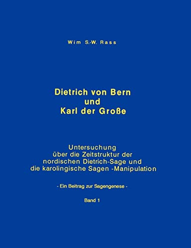 Dietrich von Bern und Karl der Große Bd. 1