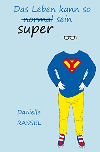 Das Leben kann so super sein: Mit wertvollen Freundschaften