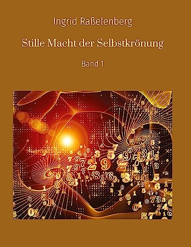 Stille Macht der Selbstkrönung: Band 1