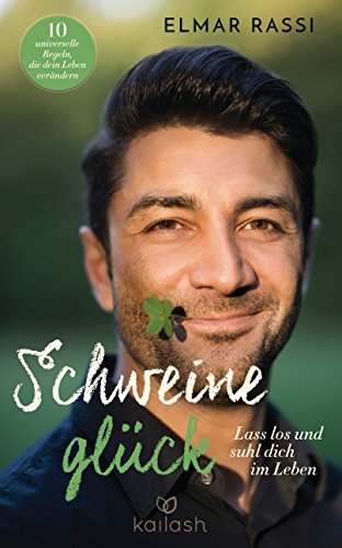 Schweineglück: Lass los und suhl dich im Leben - 10 universelle Regeln, die dein Leben verändern Schweineglück: Lass los und suhl dich im Leben - 10 universelle Regeln, die dein Leben verändern