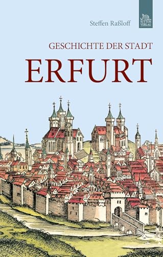 Geschichte der Stadt Erfurt von Sutton Verlag GmbH