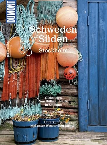DuMont BILDATLAS Schweden Süden, Stockholm: Magische Sommertage DuMont BILDATLAS Schweden Süden, Stockholm: Magische Sommertage