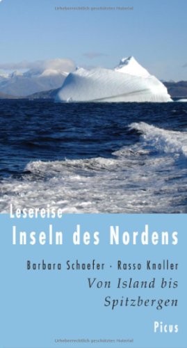 Lesereise Inseln des Nordens (Picus Lesereisen): Von Island bis Spitzbergen von Picus Verlag GmbH