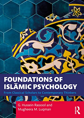 Foundations of Islamic Psychology: From Classical Scholars to Contemporary Thinkers