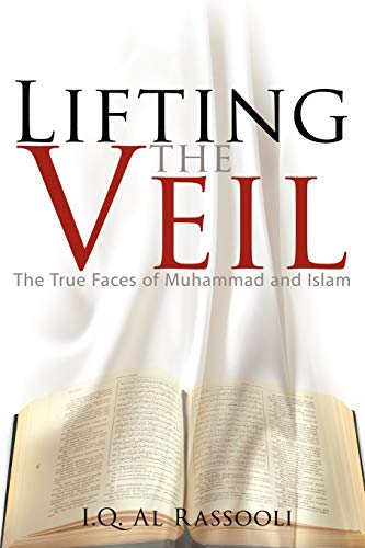 Lifting the Veil: The True Faces of Muhammad and Islam von Authorhouse UK