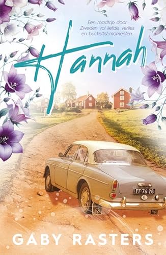 Hannah: Een bucketlist vol liefde tijdens een prachtige roadtrip door Zweden von Benja Books uitgeverij