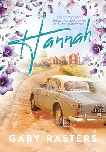 Hannah: Een bucketlist vol liefde tijdens een prachtige roadtrip door Zweden - zomereditie von Benja Books uitgeverij