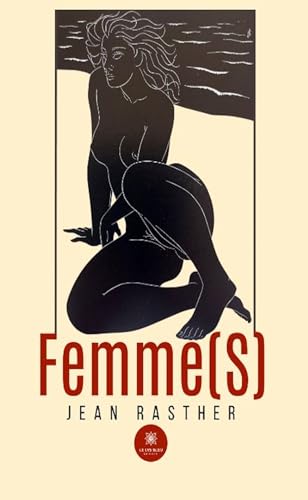 Femme(S) von LE LYS BLEU EDITIONS SAS