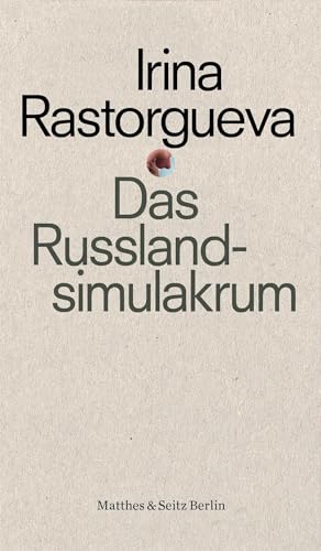 Das Russlandsimulakrum: Kleine Kulturgeschichte des politischen Protests in Russland (punctum)