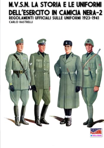 M.V.S.N. La storia e le uniformi dell’esercito in camicia nera – Vol. 2