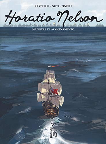 Horatio Nelson. Manovre di avvicinamento (Vol. 1) (Prodigi fra le nuvole) von PRODIGI FRA LE NUVOLE
