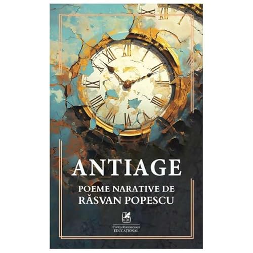 Antiage. Poeme Narative Antiage. Poeme Narative von Cartea Romaneasca Educational