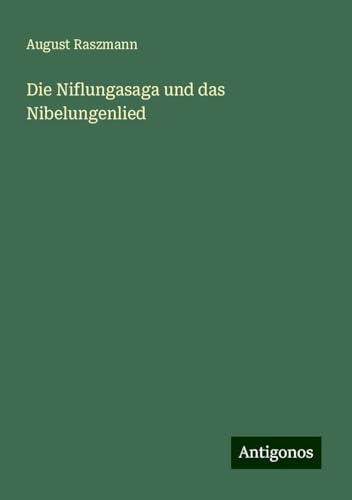 Die Niflungasaga und das Nibelungenlied