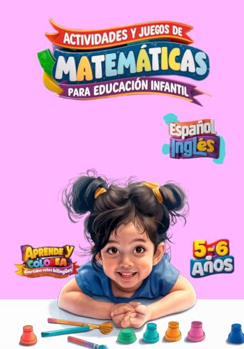 Actividades y juegos de matemáticas para educación infantil: Aprende y colorea con divertidos retos en inglés y español (Las Mates son para jugar) von Independently published