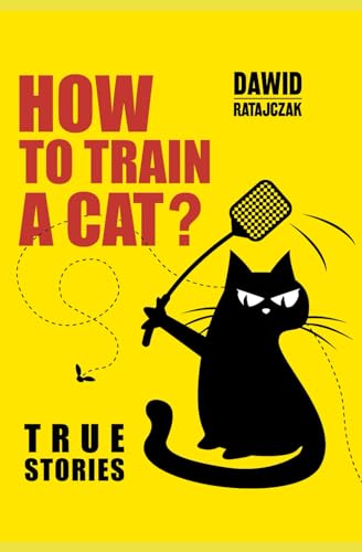 How to Train a Cat?: True Stories
