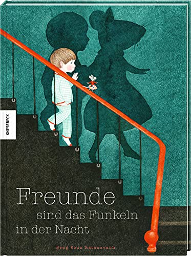 Freunde sind das Funkeln in der Nacht: Vorlesebuch für Kinder ab 4 Jahren