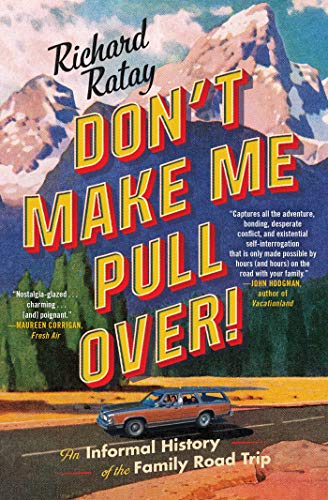 Don't Make Me Pull Over!: An Informal History of the Family Road Trip von Scribner Book Company