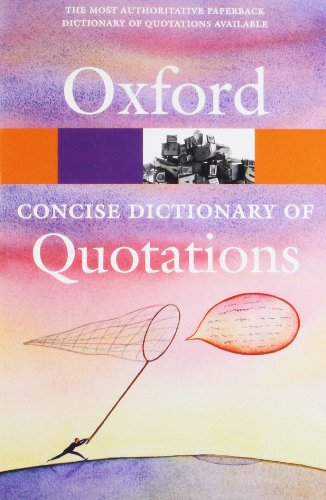Concise Oxford Dictionary of Quotations (Oxford Paperback Reference) von Oxford University Press, USA