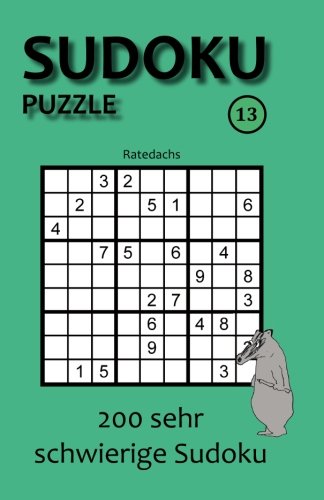Sudoku Puzzle 13: 200 sehr schwierige Sudoku