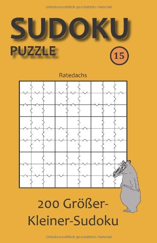 Sudoku Puzzle 15: 200 Größer-Kleiner-Sudoku Sudoku Puzzle 15: 200 Größer-Kleiner-Sudoku von udv