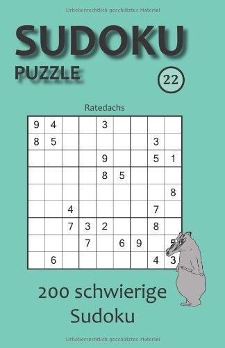 Sudoku Puzzle 22: 200 schwierige Sudoku Sudoku Puzzle 22: 200 schwierige Sudoku