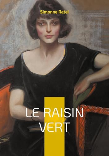 Le Raisin vert: Une fresque intimiste de l'émancipation féminine dans la France de la Belle Époque von BoD – Books on Demand – Frankreich