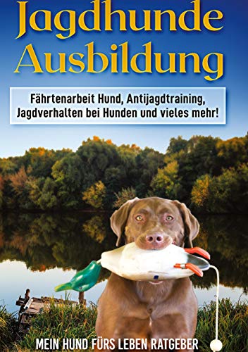 Jagdhunde Ausbildung: Fährtenarbeit mit Hunden, Antijagdtraining, Jagdverhalten bei Hunden und einiges mehr! Jagdhunde Ausbildung: Fährtenarbeit mit Hunden, Antijagdtraining, Jagdverhalten bei Hunden und einiges mehr!