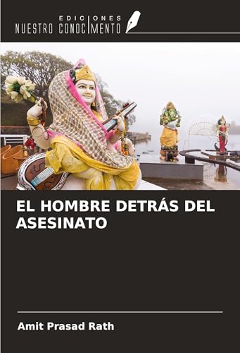 EL HOMBRE DETRÁS DEL ASESINATO von Ediciones Nuestro Conocimiento