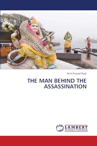 THE MAN BEHIND THE ASSASSINATION von LAP LAMBERT Academic Publishing