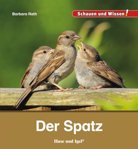 Der Spatz: Schauen und Wissen!