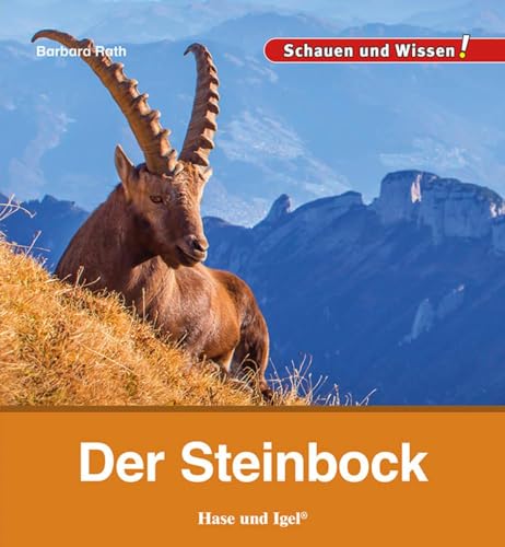 Der Steinbock: Schauen und Wissen!