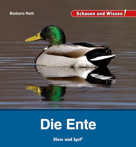 Die Ente: Schauen und Wissen! von Hase und Igel Verlag