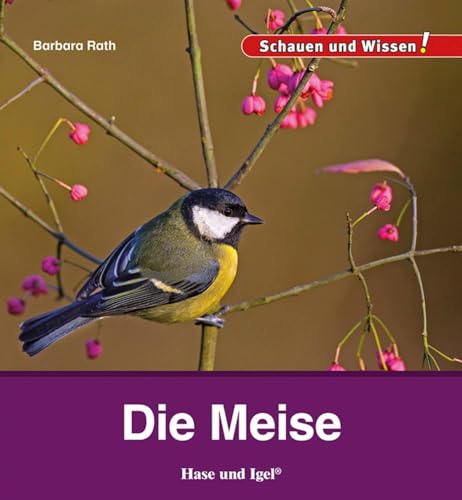 Die Meise: Schauen und Wissen! von Hase und Igel Verlag