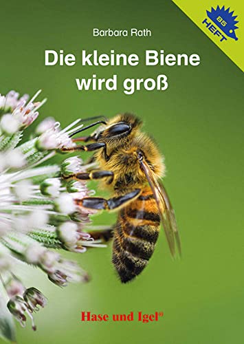 Die kleine Biene wird groß / Igelheft 85 (Igelhefte)
