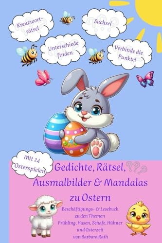 Gedichte, Rätsel, Ausmalbilder & Mandalas zu Ostern: Beschäftigungs- & Lesebuch zu den Themen Frühling, Hasen, Schafe, Hühner und Osterzeit Gedichte, Rätsel, Ausmalbilder & Mandalas zu Ostern: Beschäftigungs- & Lesebuch zu den Themen Frühling, Hasen, Schafe, Hühner und Osterzeit von Independently published