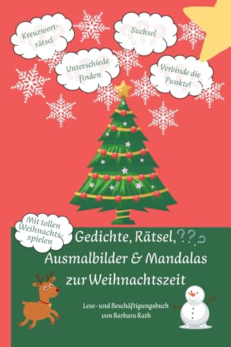 Gedichte, Rätsel, Ausmalbilder & Mandalas zur Weihnachtszeit: Beschäftigungs- & Lesebuch zu den Themen Winter, Nikolaus, Advent, Weihnachten und Heilige Drei Könige Gedichte, Rätsel, Ausmalbilder & Mandalas zur Weihnachtszeit: Beschäftigungs- & Lesebuch zu den Themen Winter, Nikolaus, Advent, Weihnachten und Heilige Drei Könige von Independently published