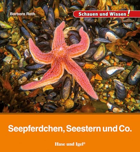 Seepferdchen, Seestern und Co.: Schauen und Wissen! von Hase und Igel Verlag