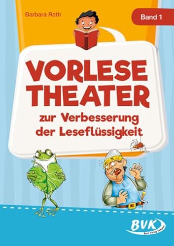 Vorlesetheater Band 1: zur Verbesserung der Leseflüssigkeit (Lesezeit) von BVK Buch Verlag Kempen GmbH
