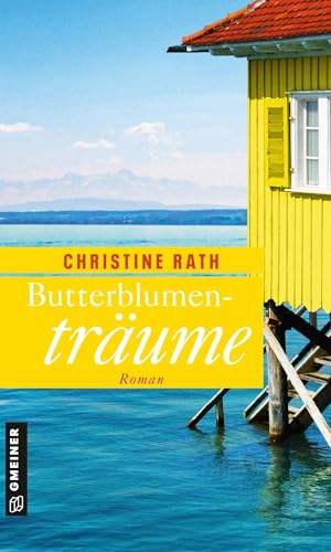 Butterblumenträume: Bodensee-Roman (Frauenromane im GMEINER-Verlag) (Maja Winter) von Gmeiner Verlag