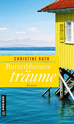 Butterblumenträume: Bodensee-Roman (Frauenromane im GMEINER-Verlag) (Maja Winter)