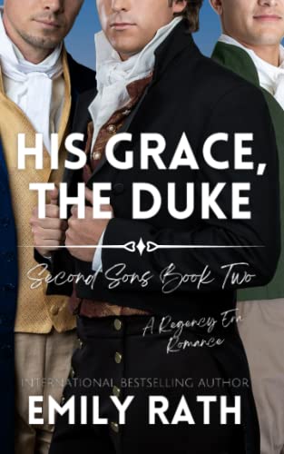 His Grace, The Duke: A Regency Reverse Harem Romance (Second Sons, Band 2)