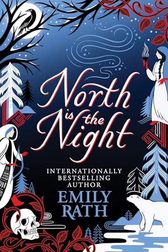 North Is The Night: The Bear and the Nightingale meets Spinning Silver in this epic Finnish fantasy (The Tuonela Duet) von Arcadia