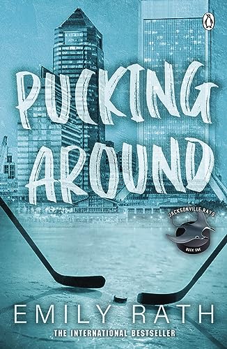 Pucking Around: The TikTok sensation – a why choose hockey romance (Jacksonville Rays)