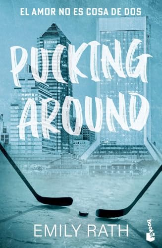 Pucking Around. El amor no es cosa de dos (Serie Pucking, 1) (Novela, Band 1) von Booket